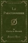 Charles De Bernard - Le Paratonnerre (Classic Reprint)
