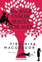 Virginia Macgregor - Solange unsere Herzen schlagen