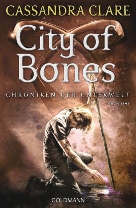 Cassandra Clare - Chroniken der Unterwelt - City of Bones