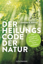 Clemens G. Arvay - Der Heilungscode der Natur