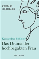 Wolfgang Schmidbauer, Wolfgang (Dr.) Schmidbauer - Kassandras Schleier