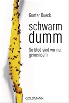 Gunter Dueck - Schwarmdumm