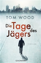 Tom Wood - Die Tage des Jägers