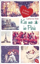Catherine Rider - Kiss me in Paris