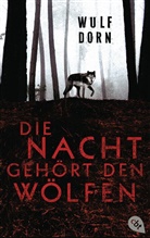 Wulf Dorn - Die Nacht gehört den Wölfen