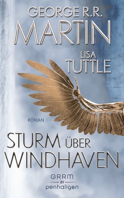 George R Martin, George R R Martin, George R. R. Martin, Lisa Tuttle - Sturm über Windhaven - Roman
