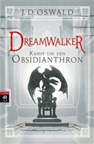 J D Oswald, James Oswald - Dreamwalker - Kampf um den Obsidianthron