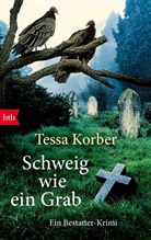 Tessa Korber - Schweig wie ein Grab