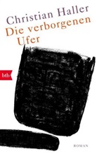 Christian Haller - Die verborgenen Ufer
