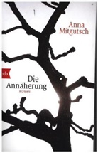 Anna Mitgutsch - Die Annäherung