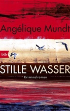 Angélique Mundt - Stille Wasser