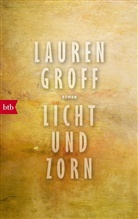 Lauren Groff - Licht und Zorn