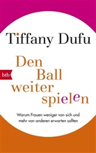 Tiffany Dufu - Den Ball weiterspielen