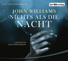 John Williams, Alexander Fehling - Nichts als die Nacht, 3 Audio-CDs (Hörbuch)