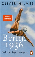 Oliver Hilmes - Berlin 1936