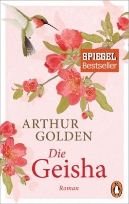 Arthur Golden - Die Geisha - Roman