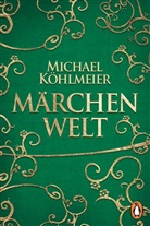 Michae Köhlmeier, Michael Köhlmeier - Märchenwelt