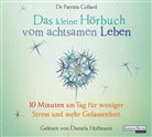 Patrizia Collard, Daniela Hoffmann - Das kleine Hörbuch vom achtsamen Leben, 1 Audio-CD (Hörbuch)