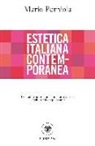 Mario Perniola - Estetica italiana contemporanea. Trentadue autori che hanno fatto la storia degli ultimi cinquant'anni