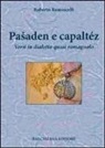 Roberto Ramoscelli - Paaaden e capaltéz. Versi in dialetto quasi romagnolo