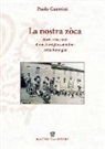Paolo Guerrini - La nostra zòca. Storia e racconti di una famiglia contadina della Romagna