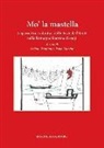 S. Damiani, P. Martini - Mo' la mastella. A spasso tra i volontari delle feste de l'Unità nella Romagna faentina di oggi