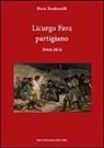 Dario Taraborrelli - Licurgo Fava partigiano 1944-2014