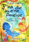 René Hartge, Heike Laufenburg - Pina die kleine Ameise