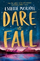 Estelle Maskame, Maskame Estelle - Dare to Fall