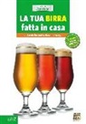 Davide Bertinotti, Massimo Faraggi - La tua birra fatta in casa