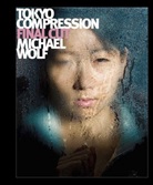 Michael Wolf - Tokyo Compression Final Cut