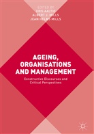 Iiris Aaltio, Jean Helms Mills, Alber J Mills, Albert J Mills, Albert J. Mills, Jean Helms Mills - Ageing, Organisations and Management
