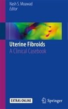 Nash S. Moawad, Nas S Moawad, Nash S Moawad - Uterine Fibroids