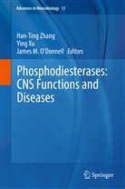 James M O'Donnell, James M O'Donnell, James M. O'Donnell, Yin Xu, Ying Xu, Hanting Zhang... - Phosphodiesterases: CNS Functions and Diseases