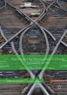 Emil Keightley, Emily Keightley, Michael Pickering - Memory and the Management of Change