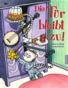 Isabel Kreitz, Sabine Ludwig, Isabel Kreitz - Die Tür bleibt zu