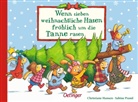 Christiane Hansen, Sabine Praml, Christiane Hansen - Wenn sieben weihnachtliche Hasen fröhlich um die Tanne rasen