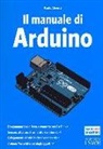 Paolo Aliverti - Il manuale di Arduino. Guida completa