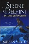 Doreen Virtue - Sirene e delfini. Le carte dell'oracolo. 44 Carte. Con libro