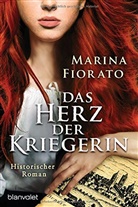 Marina Fiorato - Das Herz der Kriegerin