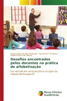 Adriano Matos de Oliveira, Augusto José da Silva Rodrigues, Aurineide P. de Matos - Desafios encontrados pelos docentes na prática de alfabetização