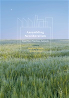 Vaugha Higgins, Vaughan Higgins, Larner, Larner, Wendy Larner - Assembling Neoliberalism