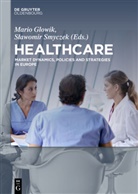 Mari Glowik, Mario Glowik, Smyczek, Smyczek, Slawomir Smyczek - Healthcare