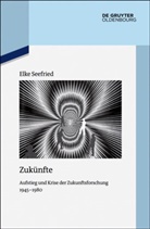 Elke Seefried - Zukünfte