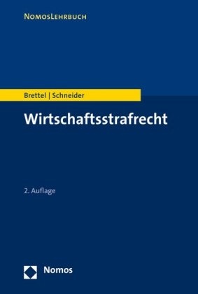 Hauke Brettel, Hauke (Prof. Dr. Dr. Brettel, Hendrik Schneider - Wirtschaftsstrafrecht
