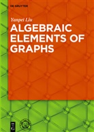 Yanpei Liu - Algebraic Elements of Graphs