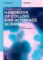 Tharwat F Tadros, Tharwat F. Tadros - Handbook of Colloid and Interface Science - Volume 1: Basic Principles of Interface Science and Colloid Stability. Vol.1