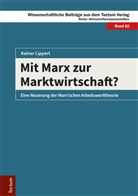 Rainer Lippert - Mit Marx zur Marktwirtschaft?