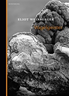 Eliot Weinberger, Beatrice Faßbender - Vogelgeister