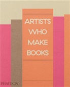 Philip Aarons, Philip E Aarons, Philip E. Aarons, Claire Lehmann, Andre Roth, Andrew Roth... - Artists Who Make Books